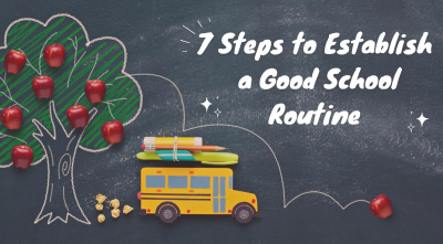 7 Steps to Establish a Good School Routine